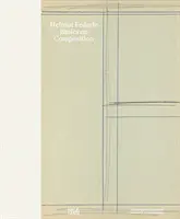 Helmut Federle: Grundlagen der Komposition - Helmut Federle: Basics on Composition