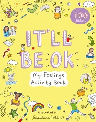 Es wird alles gut: Mein Gefühls Activity Book - It'll Be OK: My Feelings Activity Book