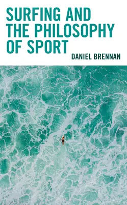 Surfen und die Philosophie des Sports - Surfing and the Philosophy of Sport