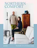 Nordische Gemütlichkeit: Die nordische Kunst des kreativen Lebens - Northern Comfort: The Nordic Art of Creative Living