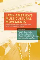 Die multikulturellen Bewegungen Lateinamerikas: Der Kampf zwischen Kommunitarismus, Autonomie und Menschenrechten - Latin America's Multicultural Movements: The Struggle Between Communitarianism, Autonomy, and Human Rights