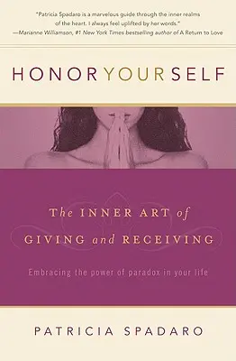 Ehre dich selbst: Die innere Kunst des Gebens und Empfangens - Honor Yourself: The Inner Art of Giving and Receiving