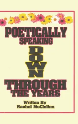 Poetisches Sprechen im Laufe der Jahre - Poetically Speaking Down Through the Years