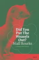 Haben Sie die Wiesel verjagt? - Did You Put the Weasels Out?