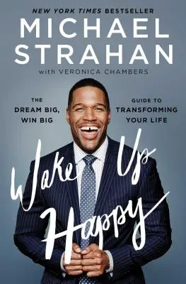 Wake Up Happy: Der Leitfaden für große Träume und große Gewinne, um Ihr Leben zu verändern - Wake Up Happy: The Dream Big, Win Big Guide to Transforming Your Life