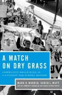 Ein Streichholz auf trockenem Gras: Community Organizing für die Schulreform - A Match on Dry Grass: Community Organizing for School Reform