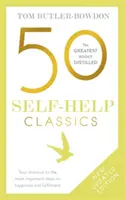 50 Selbsthilfe-Klassiker, 2. Auflage: Ihre Abkürzung zu den wichtigsten Ideen über Glück und Selbstverwirklichung - 50 Self Help Classics 2nd Edition: Your Shortcut to the Most Important Ideas on Happiness and Fulfilment