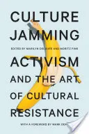 Culture Jamming: Aktivismus und die Kunst des kulturellen Widerstands - Culture Jamming: Activism and the Art of Cultural Resistance