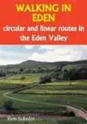 Wandern in Eden - Rundwanderwege und lineare Routen im Eden Valley - Walking in Eden - Circular and Linear Routes in the Eden Valley