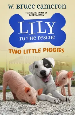 Lily zur Rettung: Zwei kleine Schweinchen - Lily to the Rescue: Two Little Piggies