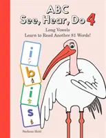 ABC Sehen, Hören, Tun Stufe 5: Lange Vokale lesen lernen - ABC See, Hear, Do Level 5: Learn to Read Long Vowels