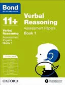 Bindung 11+: Verbal Reasoning: Assessment Papers - 11+-12+ Jahre Buch 1 - Bond 11+: Verbal Reasoning: Assessment Papers - 11+-12+ years Book 1
