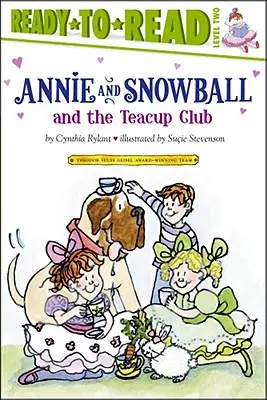 Annie und Snowball und der Teetassenclub, 3: Lesefertige Version Stufe 2 - Annie and Snowball and the Teacup Club, 3: Ready-To-Read Level 2