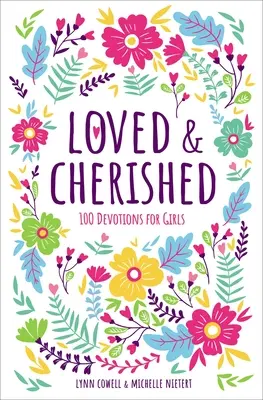 Geliebt und geliebt: 100 Andachten für Mädchen - Loved and Cherished: 100 Devotions for Girls
