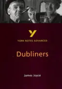 Dubliners: York Notes Advanced - alles, was Sie zum Aufholen, Lernen und zur Vorbereitung auf die Prüfungen 2021 und 2022 brauchen - Dubliners: York Notes Advanced - everything you need to catch up, study and prepare for 2021 assessments and 2022 exams