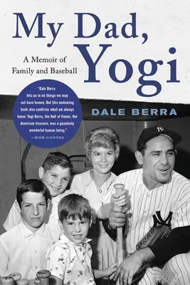 Mein Vater, Yogi: Eine Erinnerung an Familie und Baseball - My Dad, Yogi: A Memoir of Family and Baseball