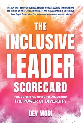 Die Scorecard für integrative Führungskräfte: Der endgültige Leitfaden zur Entfaltung der Kraft der Vielfalt - The Inclusive Leader Scorecard: The Definitive Guide to Unlocking the Power of Diversity