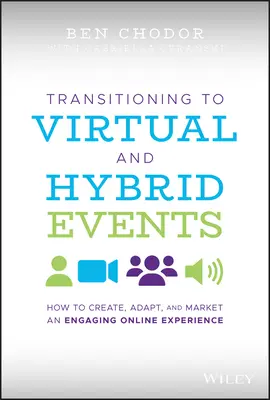Der Übergang zu virtuellen und hybriden Veranstaltungen: Wie man ein fesselndes Online-Erlebnis schafft, anpasst und vermarktet - Transitioning to Virtual and Hybrid Events: How to Create, Adapt, and Market an Engaging Online Experience