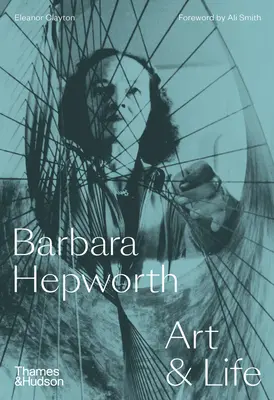 Barbara Hepworth: Kunst und Leben - Barbara Hepworth: Art & Life