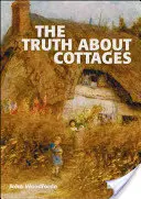 Die Wahrheit über Cottages - The Truth about Cottages