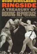 Ringside: Eine Schatzkammer der Boxreportage - Ringside: A Treasury of Boxing Reportage