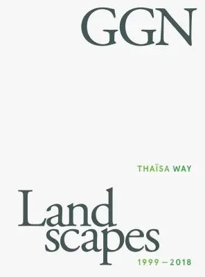 Ggn: Landschaften 1999-2018 - Ggn: Landscapes 1999-2018