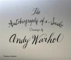 Die Autobiographie einer Schlange: Zeichnungen von Andy Warhol - The Autobiography of a Snake: Drawings by Andy Warhol