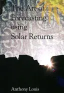 Die Kunst der Vorhersage anhand von Sonnenerträgen - The Art of Forecasting Using Solar Returns