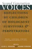 Stimmen der zweiten Generation: Überlegungen von Kindern von Holocaust-Überlebenden und -Tätern - Second Generation Voices: Reflections by Children of Holocaust Survivors and Perpetrators