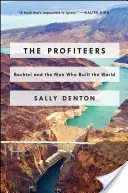 Die Profiteure: Bechtel und die Männer, die die Welt gebaut haben - The Profiteers: Bechtel and the Men Who Built the World