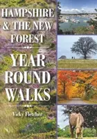 Hampshire und der New Forest: Ganzjährige Wanderungen - Hampshire & The New Forest Year Round Walks