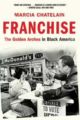 Franchise: Die Goldenen Bögen im schwarzen Amerika - Franchise: The Golden Arches in Black America