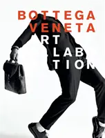 Bottega Veneta: Die Kunst der Kollaboration: Die Kunst der Zusammenarbeit - Bottega Veneta: Art of Collaboration: Art of Collaboration