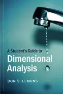 Leitfaden für Studenten zur Dimensionsanalyse - A Student's Guide to Dimensional Analysis