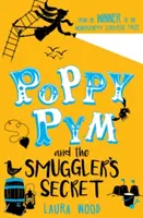 Poppy Pym und das Geheimnis der Schmugglerbucht - Poppy Pym and the Secret of Smuggler's Cove