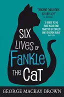 Sechs Leben von Fankle der Katze - Six Lives of Fankle the Cat