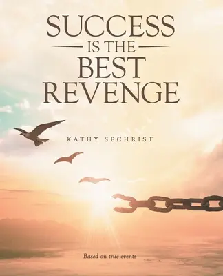 Erfolg ist die beste Rache - Success Is the Best Revenge