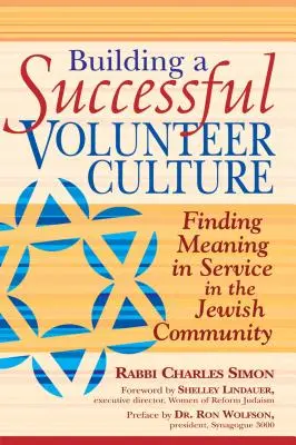 Aufbau einer erfolgreichen Kultur der Freiwilligenarbeit: Den Sinn des Dienstes in der jüdischen Gemeinschaft finden - Building a Successful Volunteer Culture: Finding Meaning in Service in the Jewish Community