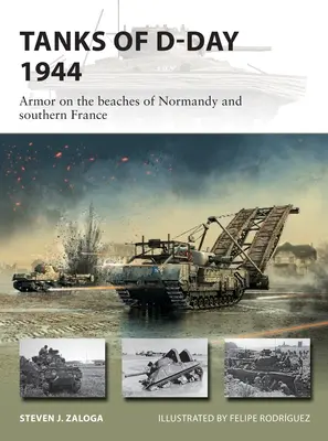 Panzer am D-Day 1944: Panzer an den Stränden der Normandie und Südfrankreichs - Tanks of D-Day 1944: Armor on the Beaches of Normandy and Southern France