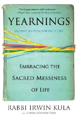 Sehnsüchte: Das heilige Chaos des Lebens umarmen - Yearnings: Embracing the Sacred Messiness of Life