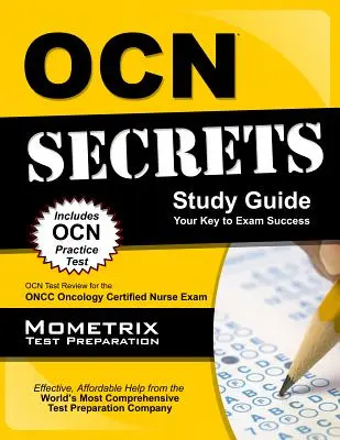 Ocn Exam Secrets Study Guide - Ihr Schlüssel zum Prüfungserfolg: Ocn Test Review für das Oncc Oncology Certified Nurse Exam - Ocn Exam Secrets Study Guide - Your Key to Exam Success: Ocn Test Review for the Oncc Oncology Certified Nurse Exam