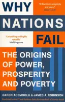 Warum Nationen scheitern - Die Ursprünge von Macht, Wohlstand und Armut - Why Nations Fail - The Origins of Power, Prosperity and Poverty