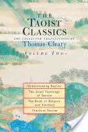 Die taoistischen Klassiker, Band zwei: Die gesammelten Übersetzungen von Thomas Cleary - The Taoist Classics, Volume Two: The Collected Translations of Thomas Cleary