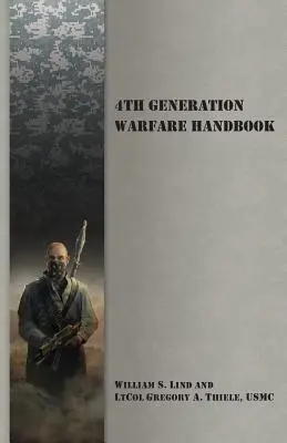 Handbuch der 4. Generation der Kriegsführung - 4th Generation Warfare Handbook