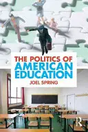 Die Politik der amerikanischen Bildung - The Politics of American Education