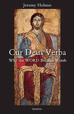 Cur Deus Verba: Warum das Wort zu Wörtern wurde - Cur Deus Verba: Why the Word Became Words