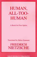 Menschlich, allzumenschlich - Human, All Too Human