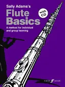 Flöten-Grundlagen: Eine Methode für Einzel- und Gruppenunterricht (Schülerbuch), Buch & CD - Flute Basics: A Method for Individual and Group Learning (Student's Book), Book & CD