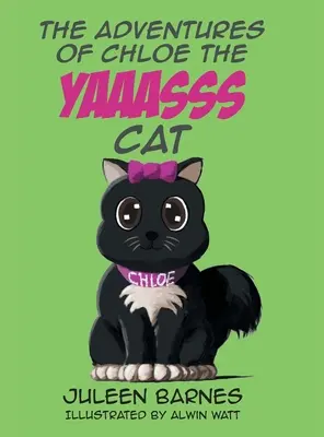 Die Abenteuer von Chloe, der YAAASSS-Katze - The Adventures of Chloe the YAAASSS Cat