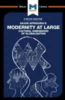 Eine Analyse von Arjun Appadurai's Modernity at Large: Kulturelle Dimensionen der Globalisierung - An Analysis of Arjun Appadurai's Modernity at Large: Cultural Dimensions of Globalisation